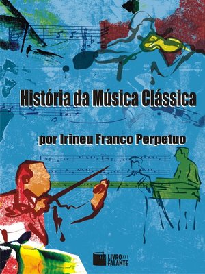História da Música Clássica - Audiobook